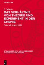 Das Verhältnis von Theorie und Experiment in der Chemie