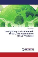 Navigating Environmental, Social, and Governance (ESG) Principles