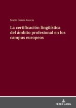 La certificación lingüística del ámbito profesional en los campus europeos