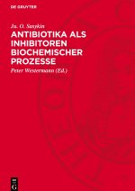 Antibiotika als Inhibitoren biochemischer Prozesse