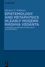 Epistemology and Metaphysics in Early Modern Madhva Vedanta