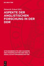 Aspekte der anglistischen Forschung in der DDR