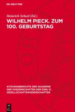 Wilhelm Pieck. Zum 100. Geburtstag
