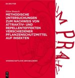 Methodische Untersuchungen zum Nachweis von Attraktiv- und Repellenteffekten verschiedener Pflanzenschutzmittel auf Insekten
