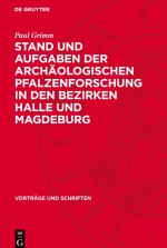 Stand und Aufgaben der archäologischen Pfalzenforschung in den Bezirken Halle und Magdeburg