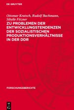 Zu Problemen der Entwicklungstendenzen der sozialistischen Produktionsverhältnisse in der DDR