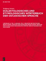 Lfg. 15. Anh. Teil 2: Register der deutschen Bedeutungen, Register der russischen Bedeutungen, Register der etymologisch behandelten Wörter, Berichtig