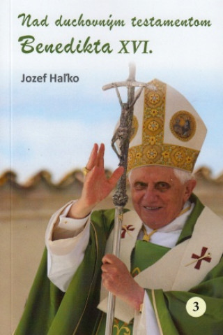 Nad duchovnďż˝m testamentom Benedikta XVI.