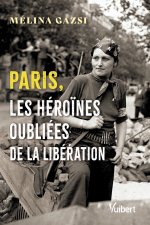 Ces femmes qui ont libéré Paris