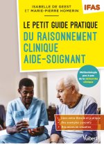 Le petit guide du raisonnement clinique aide-soignant - IFAS
