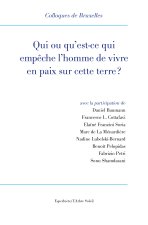 Qui ou qu'est-ce qui empêche les hommes de vivre en paix?