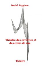 Théâtre des cavernes et des coins...