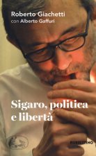 Sigaro, politica e libertà