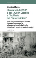 terremoti del 1905 e del 1908 in Calabria e l'inchiesta del «Cesare Alfieri» con la ristampa anastatica dell'inchiesta. La questione agraria e l'emigr