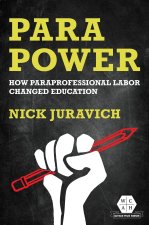 Para Power – How Paraprofessional Labor Changed Education