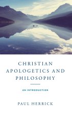Christian Apologetics and Philosophy – An Introduction