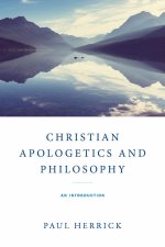 Christian Apologetics and Philosophy – An Introduction