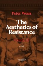 The Aesthetics of Resistance, Volume III – A Novel