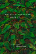 Nuyorican and Diasporican Visual Art – A Critical Anthology