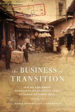 The Business of Transition – The Jewish and Greek Merchants of Salonica, 1882–1919