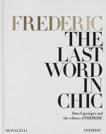 FREDERIC THE LAST WORD IN CHIC