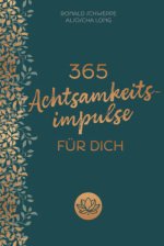 365 Achtsamkeitsimpulse für dich