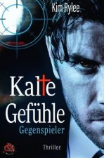 Kalte Gefühle - Gegenspieler