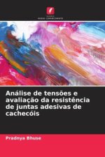 Análise de tensões e avaliação da resistência de juntas adesivas de cachecóis