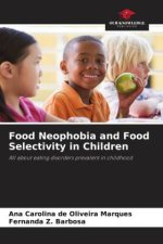 Food Neophobia and Food Selectivity in Children