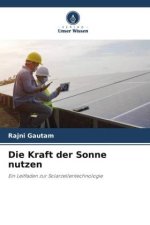 Die Kraft der Sonne nutzen