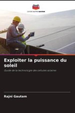 Exploiter la puissance du soleil
