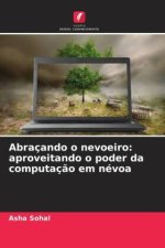 Abraçando o nevoeiro: aproveitando o poder da computação em névoa