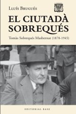 EL CIUTADA SOBREQUES TOMAS SOBREQUES I MASBERNAT (1878-1945