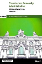 TRAMITACION PROCESAL Y ADMINISTRATIVA ( PROMOCION INTERNA) - TEMARIO 1