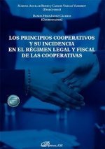 LOS PRINCIPIOS COOPERATIVOS Y SU INCIDENCIA EN EL REGIMEN LEGAL Y