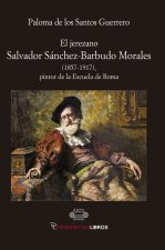 EL JEREZANO SALVADOR SÁNCHEZ-BARBUDO MORALES (1857-1917)