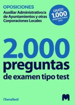 2000 PREGUNTAS DE EXAMEN TIPO TEST PARA OPOSICIONES A AUXIL