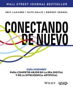 CONECTANDO DE NUEVO GUIA MCKINSEY PARA COMPETIR MEJOR EN LA