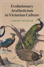 Evolutionary Aestheticism in Victorian Culture