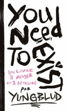You Need To Exist