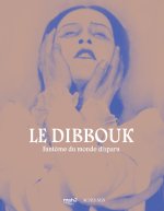 Le Dibbouk, fantôme du présent