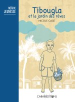 TIBOUGLA ET LE JARDIN DES REVES : THEATRE