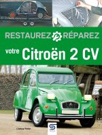 RESTAUREZ-REPAREZ VOTRE 2 CV
