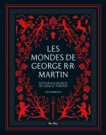 LES MONDES DE GEORGE R.R. MARTIN