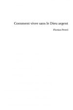 Comment vivre sans le Dieu argent