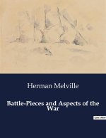 BATTLE PIECES AND ASPECTS OF THE WAR