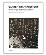Garden Transmissions: Word, Image, Experience, Future
