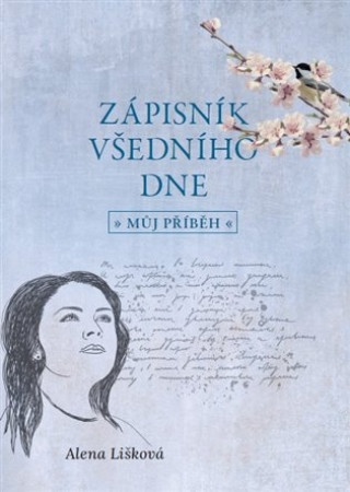 Zďż˝pisnďż˝k vďż˝ednďż˝ho dne - mďż˝j pďż˝ďż˝bďż˝h