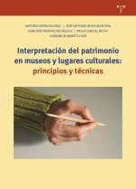 Interpretación del patrimonio en museos y lugares culturales: principios y técni