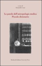 parole dell'antropologia medica. Piccolo dizionario